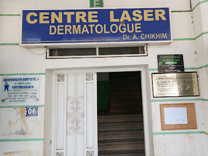 Dr.CHIKHIM Ali Centre Laser de Dermatologie et Esthetique